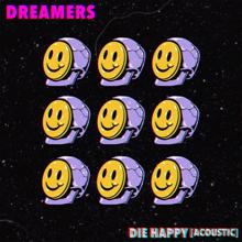 Dreamers: Die Happy (Acoustic)