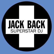 Jack Back: Superstar DJ