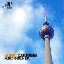 René Miller: Kurz / X / Berlin EP