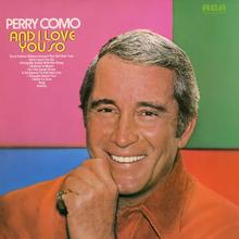 Perry Como: And I Love You So