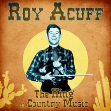 Roy Acuff: Railroad Boomer (Remastered)