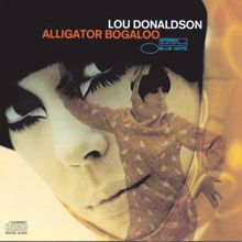 Lou Donaldson: Alligator Bogaloo