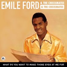 Emile Ford & The Checkmates: What Do You Want to Make Those Eyes at Me For (Remastered)