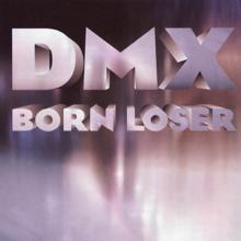 DMX: Born Loser