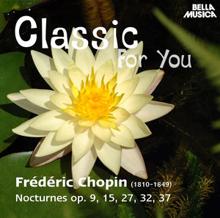 Peter Schmalfuss: Classic for You: Chopin: Nocturne Op. 9, 15, 27, 32, 37