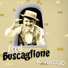 Fred Buscaglione: Io Piaccio