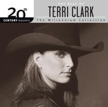 Terri Clark: The Best Of Terri Clark 20th Century Masters The Millennium Collection