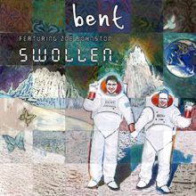 Bent feat. Zoë Johnston: Swollen (Remixes)