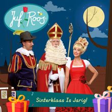 Juf Roos: Sinterklaas Is Jarig!