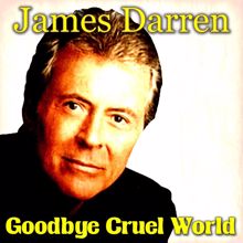 James Darren: Goodbye Cruel World