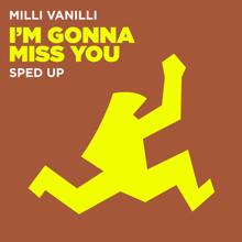 Milli Vanilli: I'm Gonna Miss You (Sped Up)
