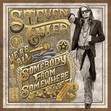 Steven Tyler: We're All Somebody From Somewhere