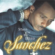 SANCHEZ: Stays On My Mind