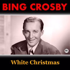 Bing Crosby: White Christmas (Remastered)