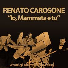 Renato Carosone: Io, Mammeta e tu