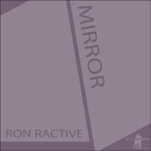 Ron Ractive: Mirror