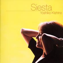 Yoshiko Kishino: Siesta (Vocal Version) (Siesta)