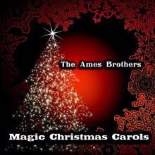 The Ames Brothers: Magic Christmas Carols