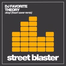 DJ Favorite & Theory: Okay! (Heart Saver Remix)