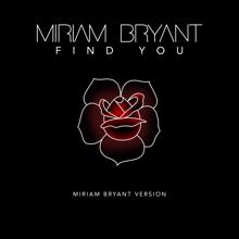 Miriam Bryant: Find You (Miriam Bryant Version)