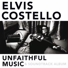 Elvis Costello: Unfaithful Music & Soundtrack Album