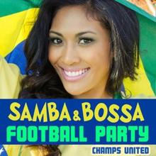 Champs United: Samba and Bossa Football Party