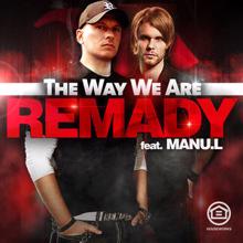 Remady, Manu-L: The Way We Are (Toni Granello Mix)