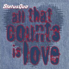 Status Quo: All That Counts Is Love
