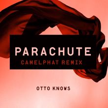 Otto Knows: Parachute (CamelPhat Remix)