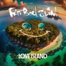 Fatboy Slim: Love Island (Crusy Remix)