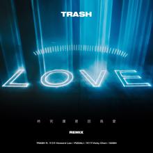 TRASH, Howard Lee, PIZZALI, Vicky Chen, G5SH: LOVE (REMIX) [feat. Howard Lee, PIZZALI, Vicky Chen & G5SH]