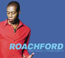Roachford: How Could I? (Insecurity) (Full Crew Remix)