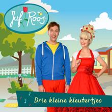 Juf Roos: Drie kleine kleutertjes