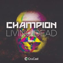 Champion: Living Dead