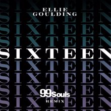 Ellie Goulding: Sixteen (99 Souls Remix)