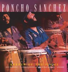 Poncho Sanchez: Keeper Of The Flame