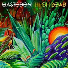 Mastodon: High Road