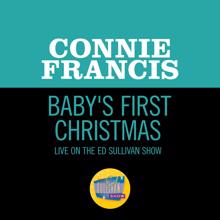 Connie Francis: Baby's First Christmas (Live On The Ed Sullivan Show, December 3, 1961) (Baby's First ChristmasLive On The Ed Sullivan Show, December 3, 1961)