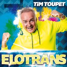 Tim Toupet: Elotrans