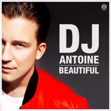 DJ Antoine: Beautiful (Original Instrumental Mix)