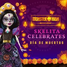 Monster High: Skelita Celebrates Día De Muertos