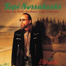 Topi Sorsakoski: Liian Myöhään (Too Late My Love; 2012 Remaster)