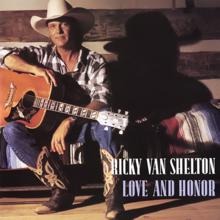 Ricky Van Shelton: Love And Honor