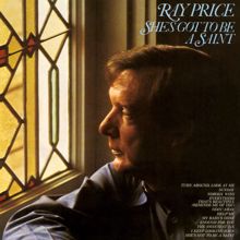 Ray Price: She's Got To Be A Saint