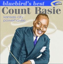 Count Basie: Kansas City Powerhouse