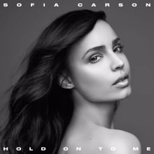 Sofia Carson: Hold On To Me