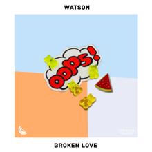 Watson: Broken Love