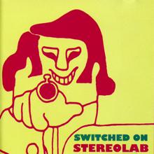 Stereolab: Switched On