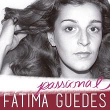 Fatima Guedes: Passional