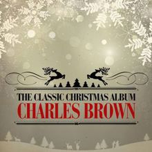 Charles Brown: The Classic Christmas Album (Remastered)